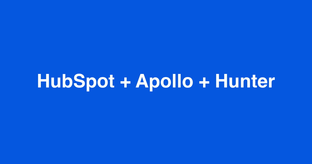 How to find and verify work emails for a HubSpot prospect list using Apollo and Hunter